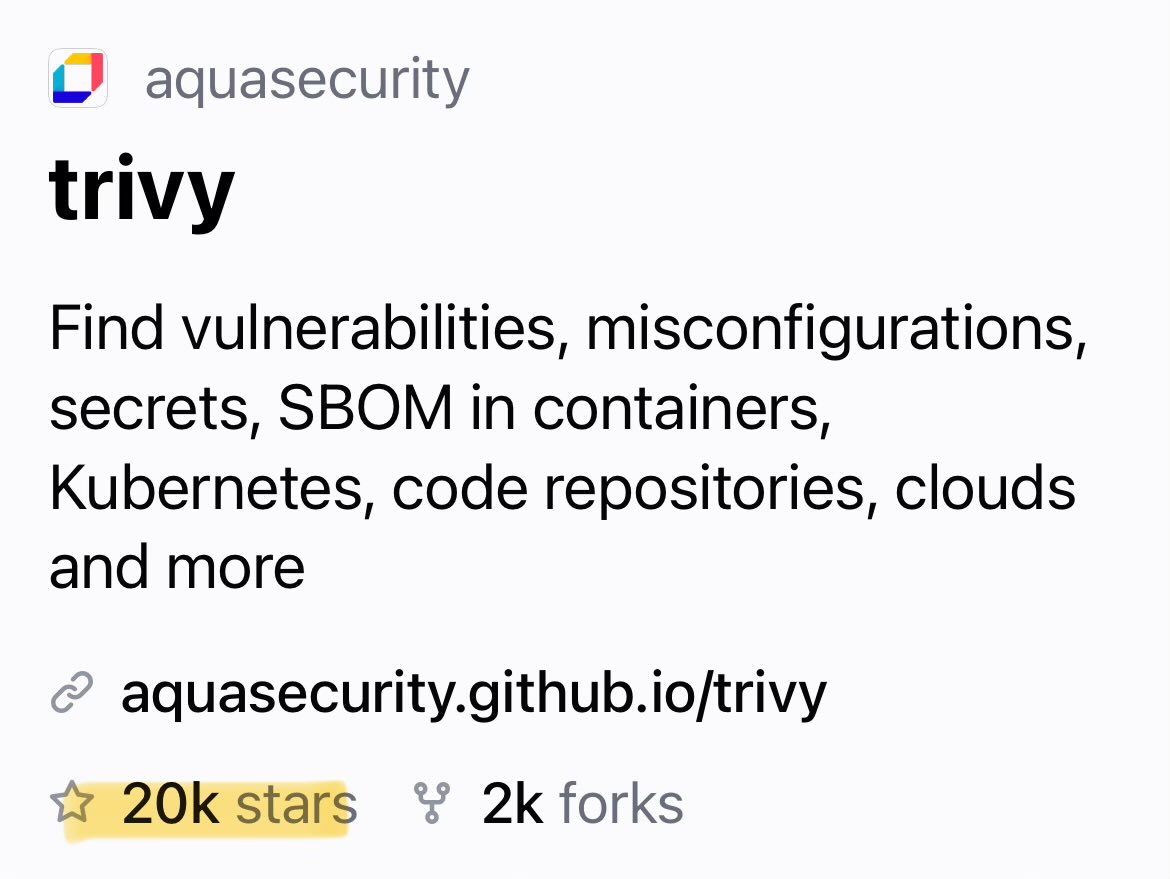 .<a href="/AquaTrivy/">Aqua Trivy</a> reached 20,000 GitHub stars 🤩 yeah it's not the most important metric, but I won't lie it's very nice feeling 😊 congrats to the Trivy team and community <a href="/knqyf263/">中東いくべぇ</a> <a href="/ChenKeinan/">Chen Keinan</a> <a href="/simarpreet7/">sïmär</a> <a href="/urlichsanais/">Anaïs Urlichs</a>