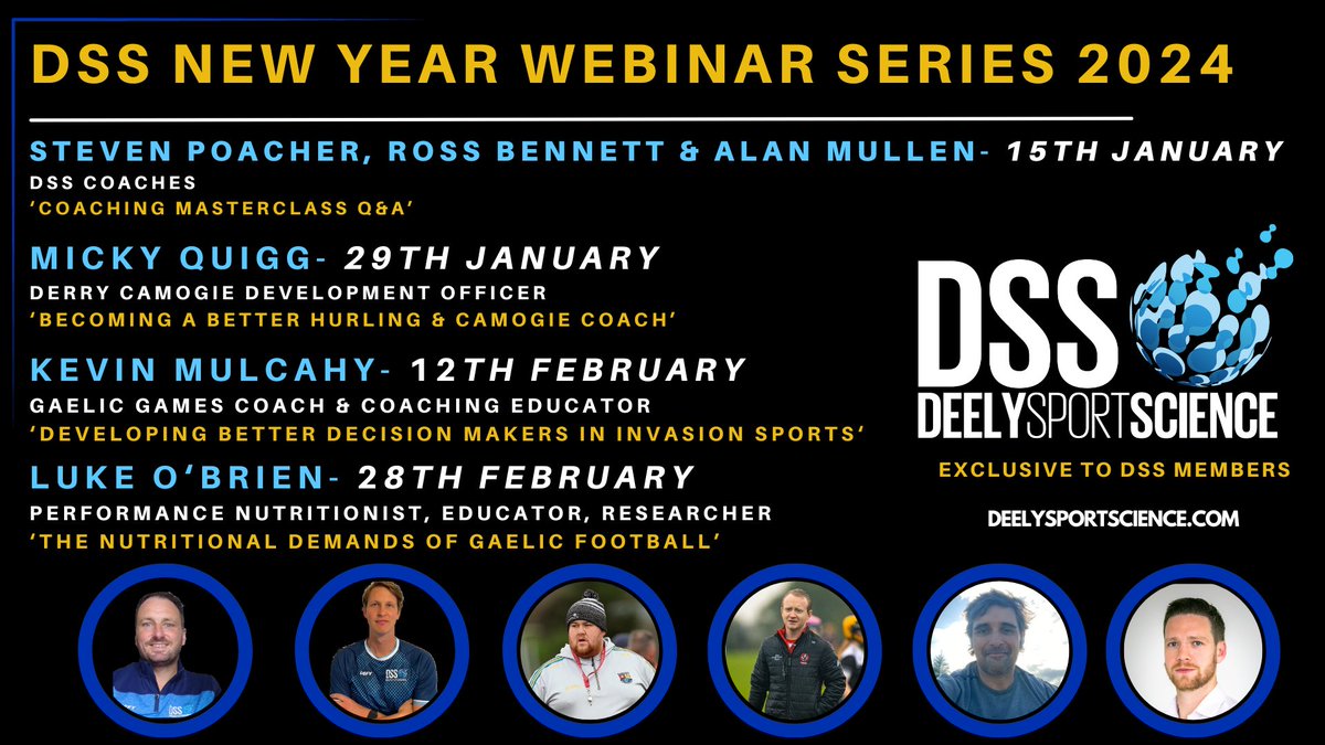 NEW YEAR WEBINAR SERIES 2024 🚨

Join us for our DSS New Year Webinar Series continuing on Monday 29th January at 8pm.

We're delighted to have a range of experts &amp; topics, including S&amp;C, sport science, coach education ,camogie, hurling, Gaelic football, nutritional demands in