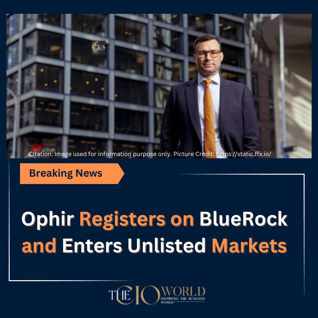 thecioworld's tweet image. Ophir Registers on BlueRock and Enters Unlisted Markets

With the financing, BlueRock will expedite its expansion plans and Ophir will join as a strategic partner

Read More: rb.gy/yo0ux8

#TheCioWorld #BlueRock #UnlistedMarkets #News #DailyNews