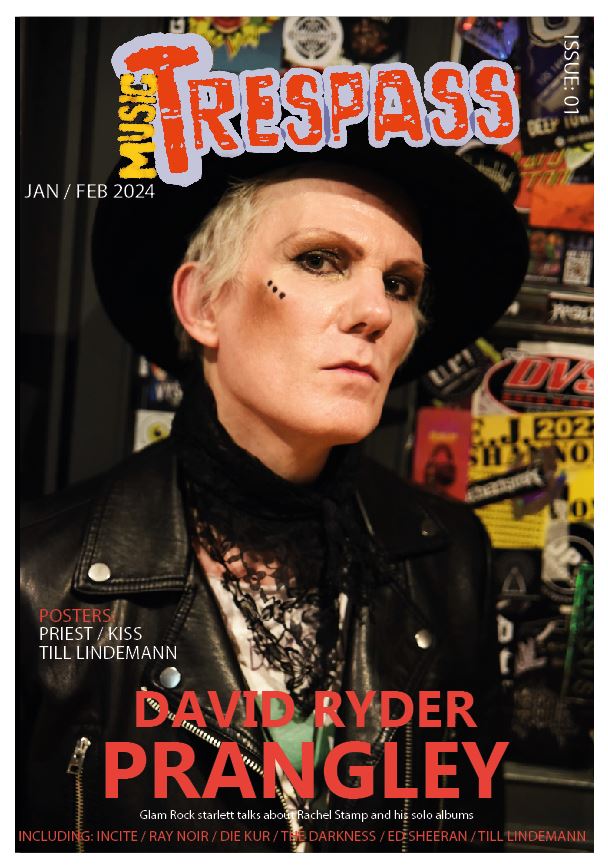 MusicTrespass's tweet photo. IMPORTANT ANNOUNCEMNET: @MusicTrespass Magazine Issue 1 JAN / FEB 2024) will include cover star #DavidRyderPrangley (@RachelStamp) + #Incite / @RAYNOIRMUSIC / #DieKur / #Priest / @kiss / #TillLindemann / @thedarkness / @edsheeran and much more.
ON SALE: Beginning of February 2024 https://t.co/H21dM9yO72
