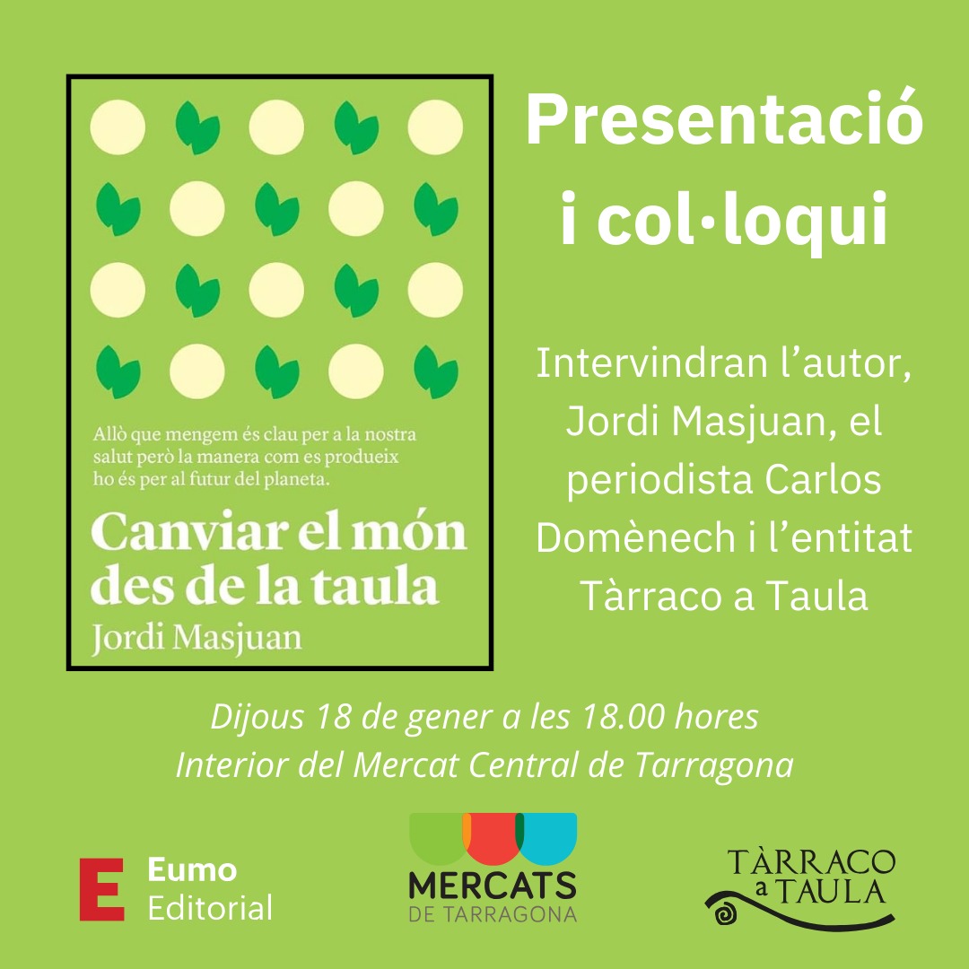 ACTIVITATS | 📗 Us esperem aquest dijous al <a href="/tarragonamercat/">Mercat Central Tarragona</a> a la presentació del llibre "Canviar el món des de la taula'" de Jordi Masjuan <a href="/masju09/">masju</a>.

Amb l'autor i els amics de #TarracoATaula parlarem sobre com la indústria alimentària afecta el planeta.

🕕 Dijous 18/01-18.00h.