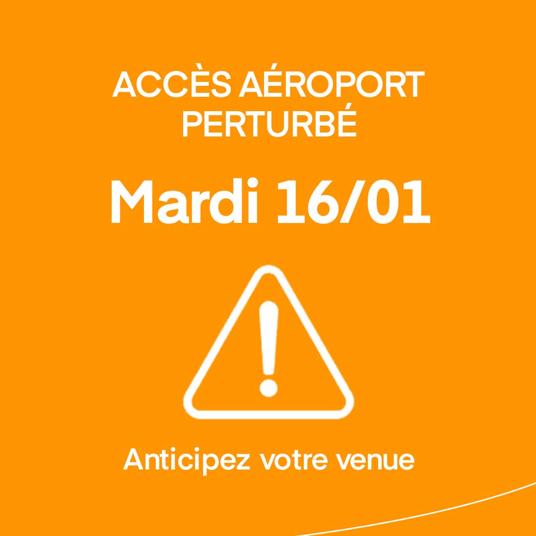 En raison d'une manifestation les accès à l'aéroport pourraient être perturbés toute la journée du 16 janvier 2024, merci d'anticiper votre venue.