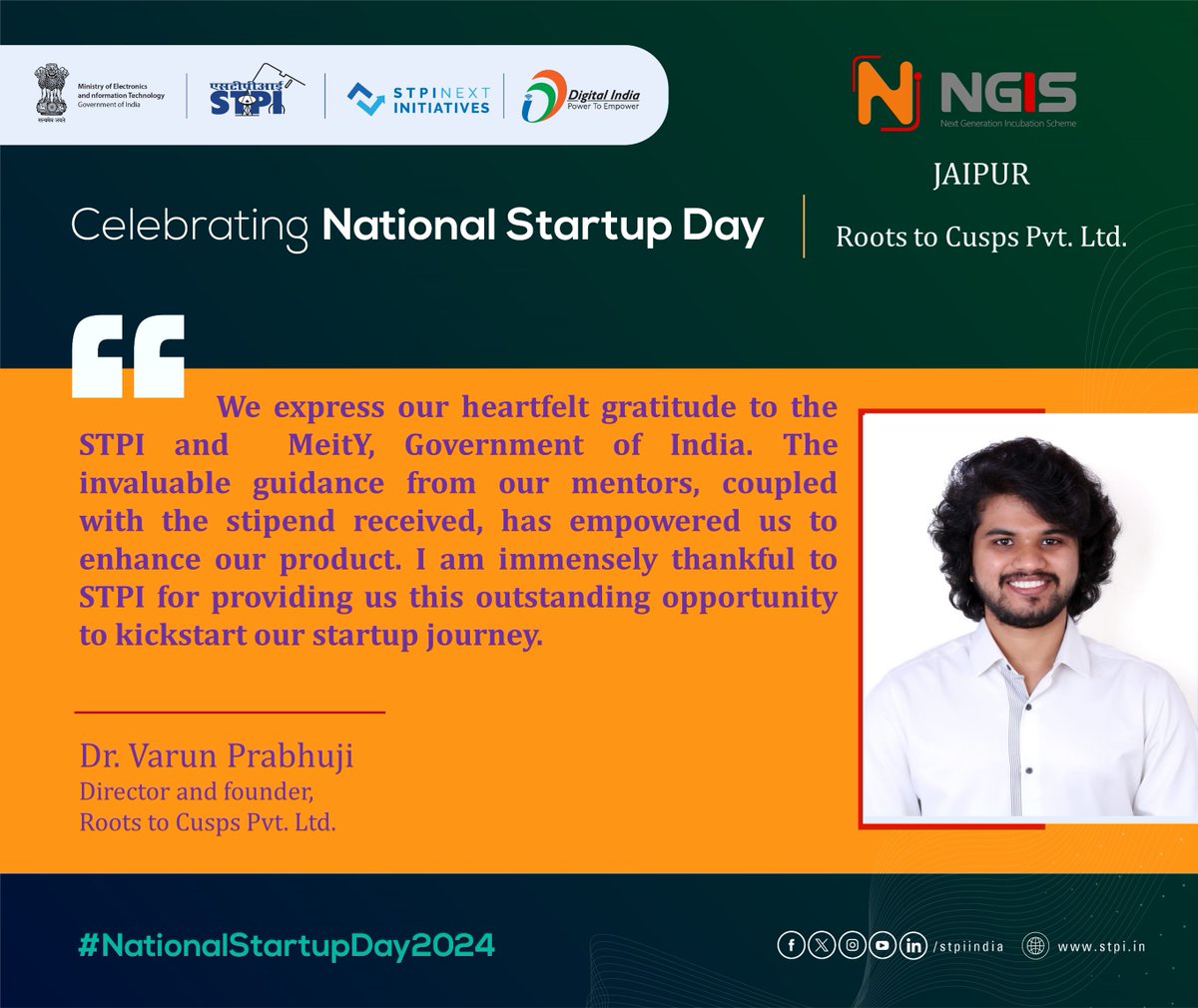 StpiJpr's tweet image. Dr. Varun Prabhuji, Director &amp;amp; Founder, Roots to Cusps Pvt. Ltd. expressed his gratitude to @GoI_MeitY ,  @MSH_MeitY and @stpiindia for supporting their entrepreneurship journey.  #NationalStartupDay2024 #STPIStartupEcosystem #TheNextWave
@_DigitalIndia @arvindtw @purnmoon