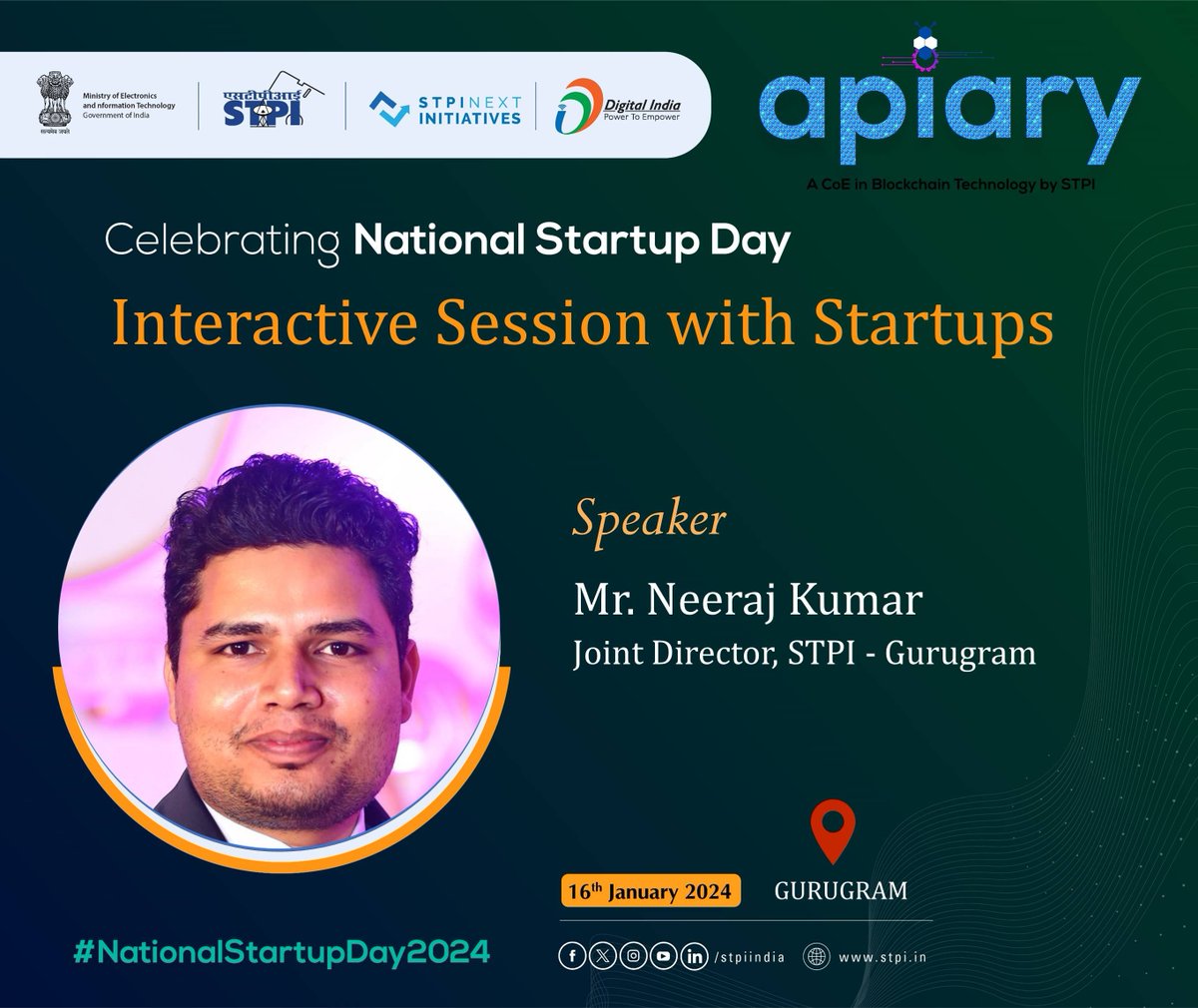 Mr. Neeraj Kumar, Joint Director @GurugramStpi
will address the 'Interactive Session with Startups' on 16.01.24
 #NationalStartupDay2024 #STPIStartupEcosystem #STPIINDIA #YoungIndians @_DigitalIndia @GoI_MeitY
@MSH_MeitY @startupindia @Rajeev_GoI @arvindtw
@pankajthakar