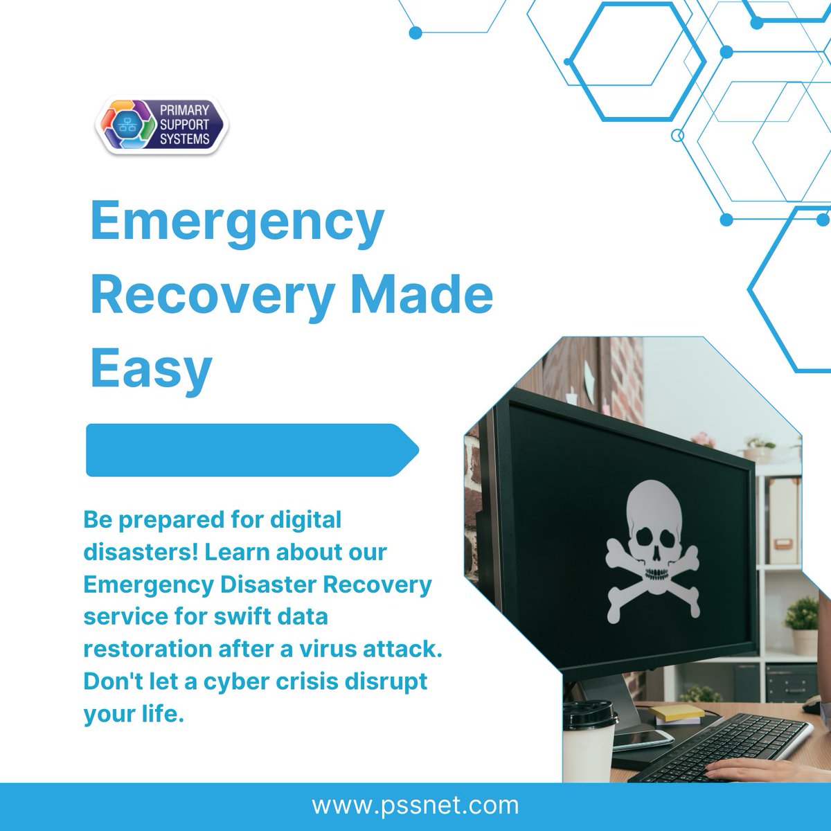 Emergency Recovery Made Easy

Be prepared for digital disasters! Learn about our Emergency Disaster Recovery service for swift data restoration after a virus attack. Don't let a cyber crisis disrupt your life.
#emergencyrecovery #datarestoration 
Website: pssnet.com