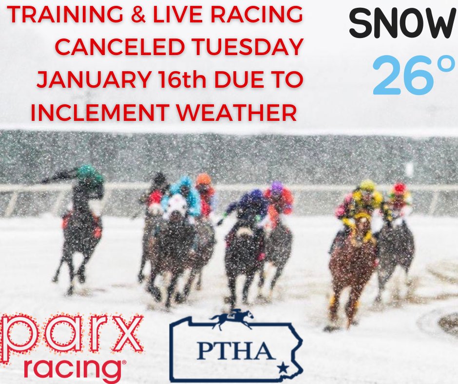 Attention Horsemen: Training & Live Racing canceled today @parxracing , Tuesday-January 16th , due to inclement weather.