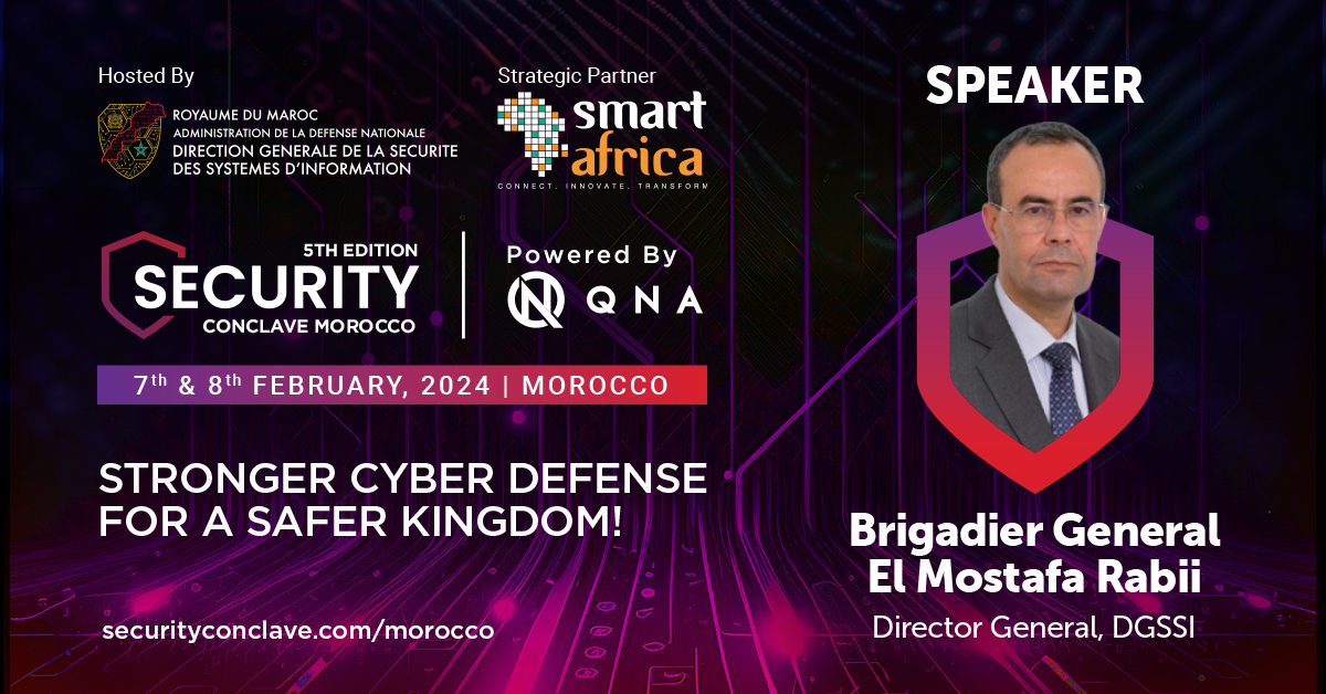 qna_marcom's tweet photo. We are pleased to announce Brigadier General El Mostafa Rabii, Director General of DGSSI, Morocco as VIP Speaker at 5th #SecurityConclave Morocco - Hosted by DGSSI in Strategic Partnership with @RealSmartAfrica, on 7th & 8th Feb, 2024 at Rabat, Morocco. #networksecurity #infosec https://t.co/63SuUmJwcx