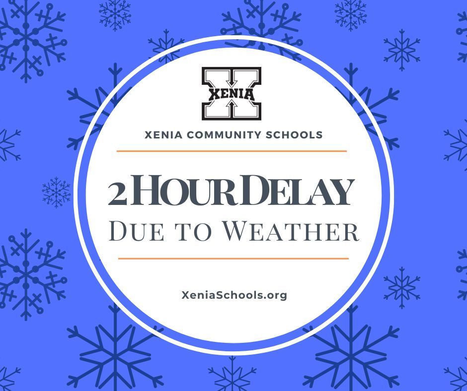 *WEATHER ALERT FOR JANUARY 16* Due to the inclement weather, Xenia Community Schools will be on a 2 hour delay for Tuesday, January 16.