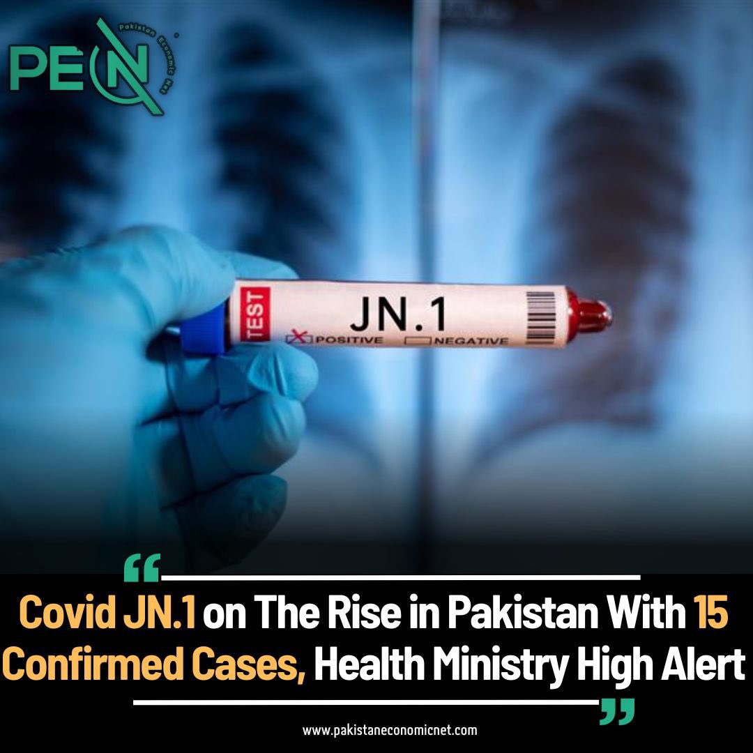 NetPakistan's tweet image. According to the National Institute of Health’s National Command and Operations Centre (NCOC), the health ministry has verified 15 cases of the JN.1 variation of Covid-19 in the country.
#JN1 #JNews #Covid_19