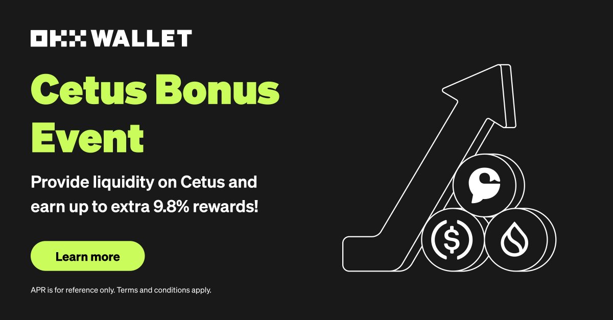 🎉 Join the #OKXDefi community and seize your share of the 360,000 bonus $CETUS tokens!
@CetusProtocol 
#definews #btc