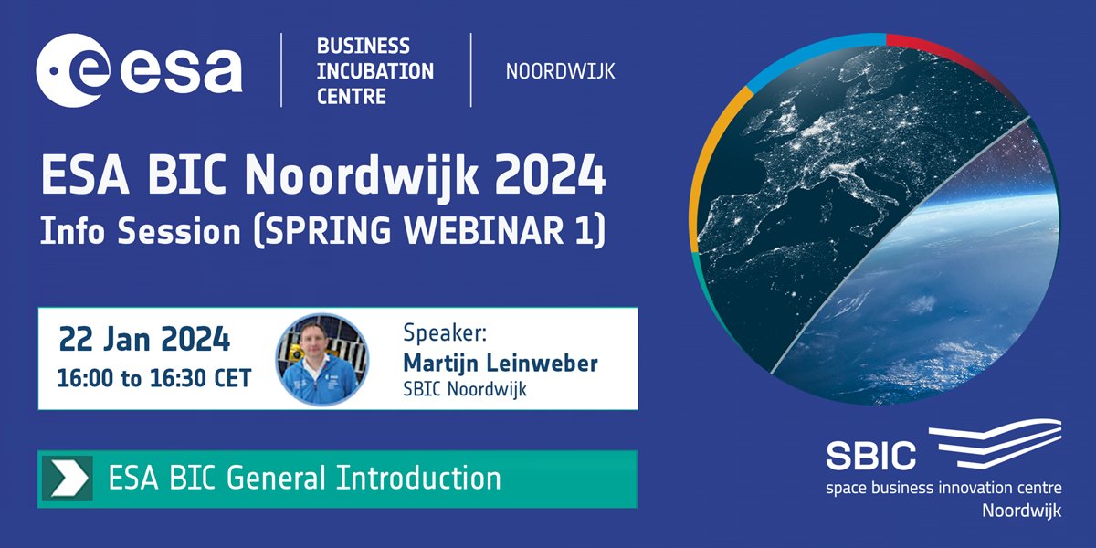 We seek applications from startups &amp; entrepreneurs  to the business incubation programme of the European Space Agency (ESA BIC) in Noordwijk.   

💡 Get tips &amp; advice in the webinar on 22 Jan! Register at: bit.ly/ESABICNL-2024-… 

#ESABICNL #SpaceBusiness esa-bic.nl