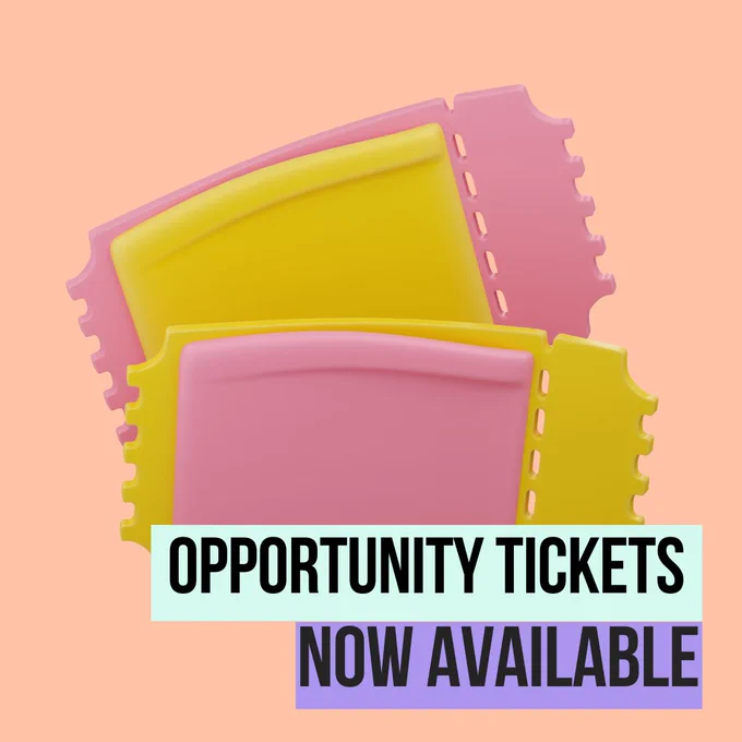 3D image of tickets - opportunity tickets now available.