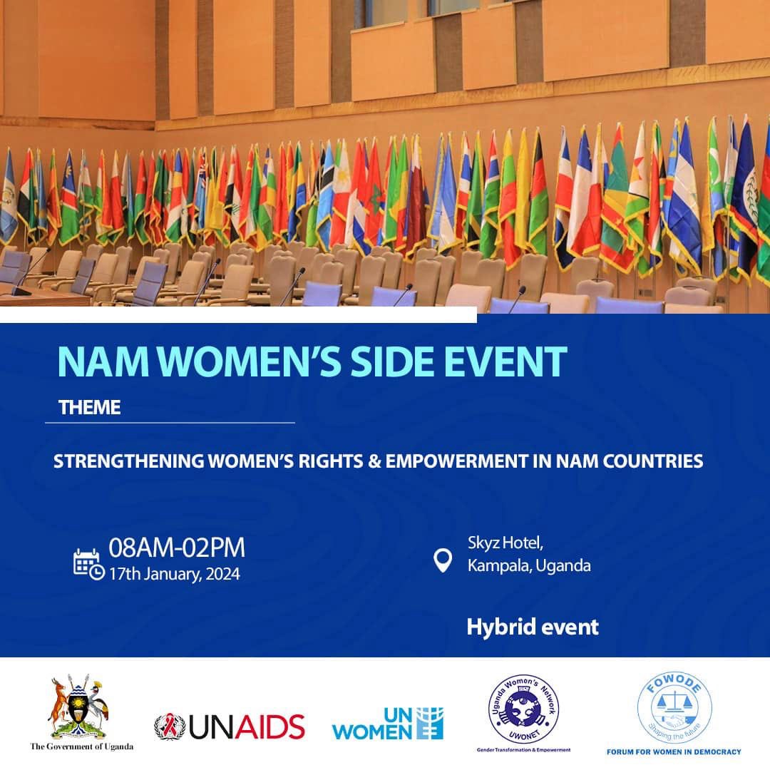🌍 Join the discussion on women's rights & empowerment at the NAM Women's Side event hosted by @uwonet, @FOWODE_UGANDA in partnership with the @Mglsd_UG , @unwomenuganda & @UNAIDS. Tomorrow, 8:00am-2:00pm. A live streaming link to be shared...#NAMWomensEventUg #NAMSummitUg2024