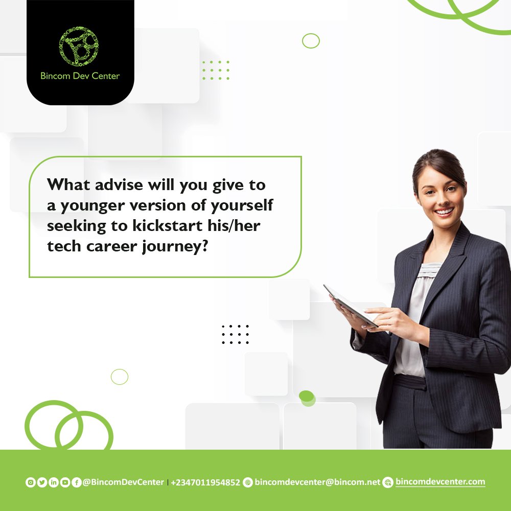 BincomDevcenter's tweet photo. What advise will you give to a younger version of yourself, seeking to kickstart his/her tech career journey?
Let's have your response in the comments, you can tag your friends to participate.
#tech #careeradvice https://t.co/oFH71HqH2t