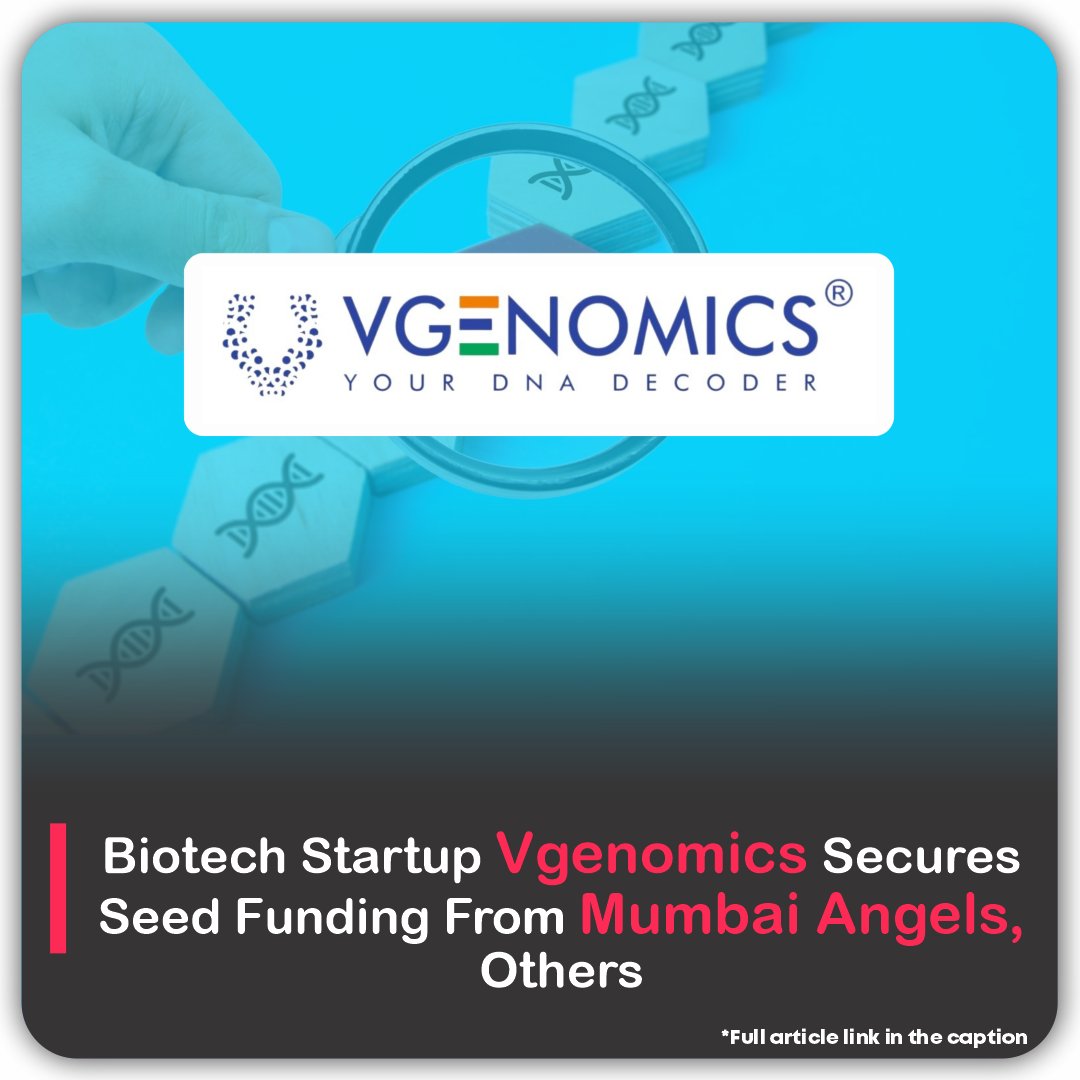 viestories_com's tweet photo. The biotech and healthcare startup Vgenomics secured an undisclosed sum in a #seed round headed by O2 Angel Network and Mumbai Angels.
Read more - https://t.co/cg4SWztHt6
#vgenomics #biotech #startup #funding https://t.co/Ohf9q9qtQt