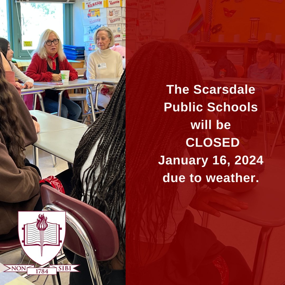 Enjoy your snow day and be safe! Due to today's weather, the Scarsdale Public Schools will be CLOSED today, January 16,  2024.