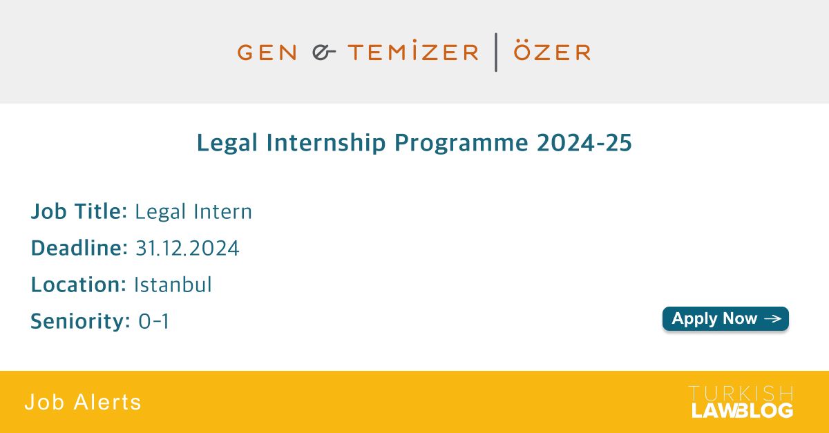 TurkishLawBlog's tweet image. 🔋 Job Alert: Gen &amp;amp; Temizer | Özer - Legal Internship Programme 2024-25

📩 Apply: lnkd.in/dfEuwWw2

#lawcareers #legalrecruitment #legalinternship #internshipopportunity #legalintern