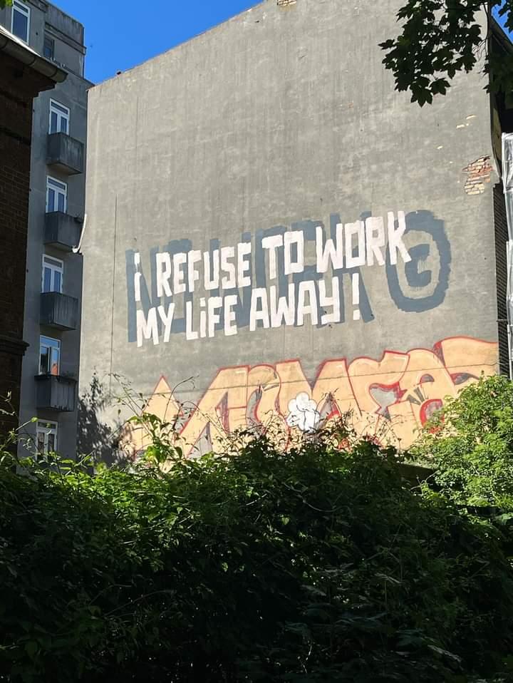 GraffitiRadical's tweet photo. "I refuse to work my life away"
Seen in Copenhagen https://t.co/QZpxUJ9rV1