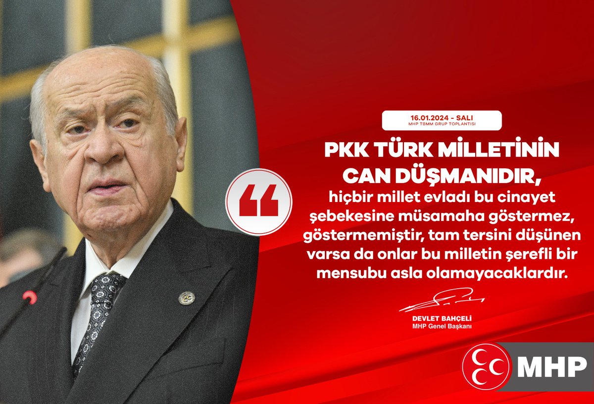 MHP_Bilgi's tweet photo. PKK Türk milletinin can düşmanıdır, hiçbir millet evladı bu cinayet şebekesine müsamaha göstermez, göstermemiştir, tam tersini düşünen varsa da onlar bu milletin şerefli bir mensubu asla olamayacaklardır.

MHP Genel Başkanı
Devlet BAHÇELİ https://t.co/YjM2tYqF23