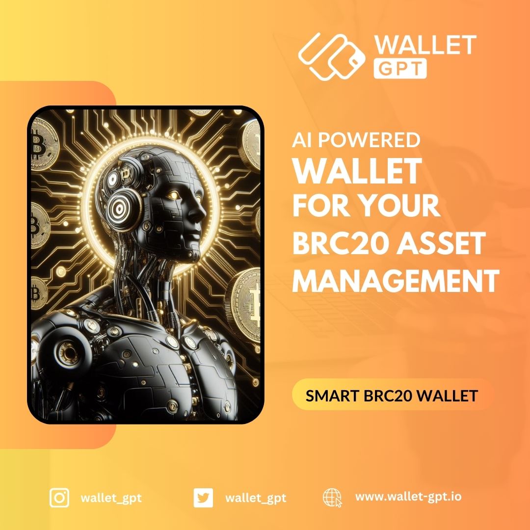 wallet_gpt's tweet photo. Meet the #AIpowered wallet that helps you manage #BRC20 assets with insights, news and market analysis. #WalletGPT #Investment #Web3wallet https://t.co/kjzeCR0Twd