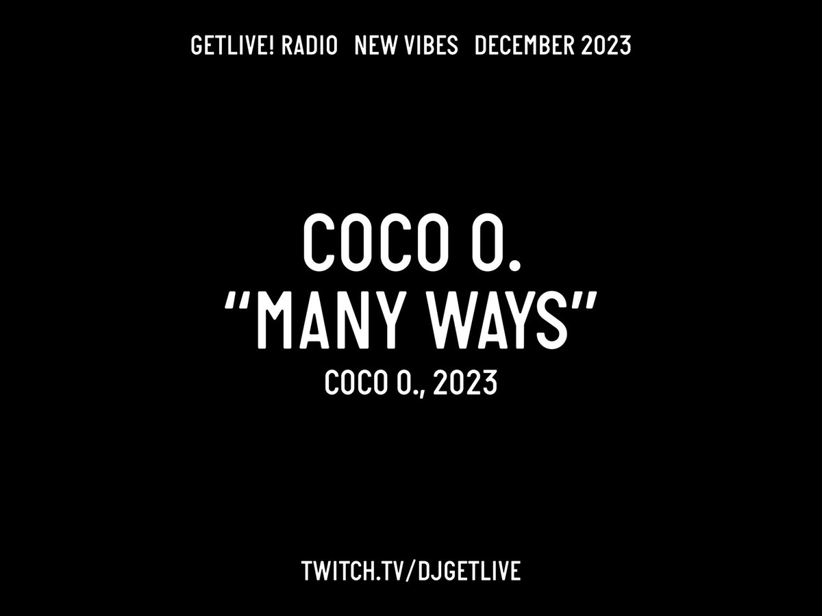 GETLIVE! RADIO / DECEMBER 2023 / NEW VIBES

@CocoOwino