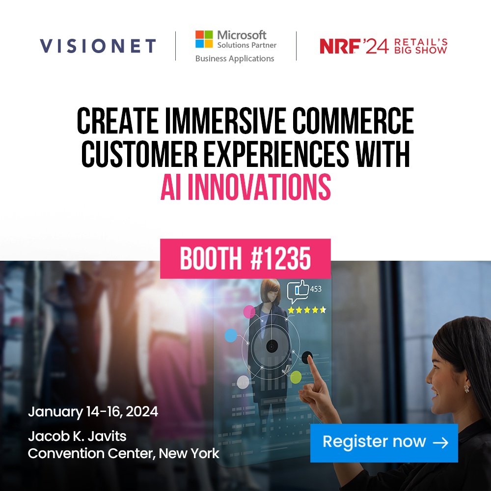 Explore AI innovations and delve into the latest advancements in AI for Commerce. Meet our experts at Booth #1235 for unique insights.
Register now: hubs.li/Q02fdGjg0

#Visionet #Microsoft #NRF2024 #Retail #Commerce #RetailAI