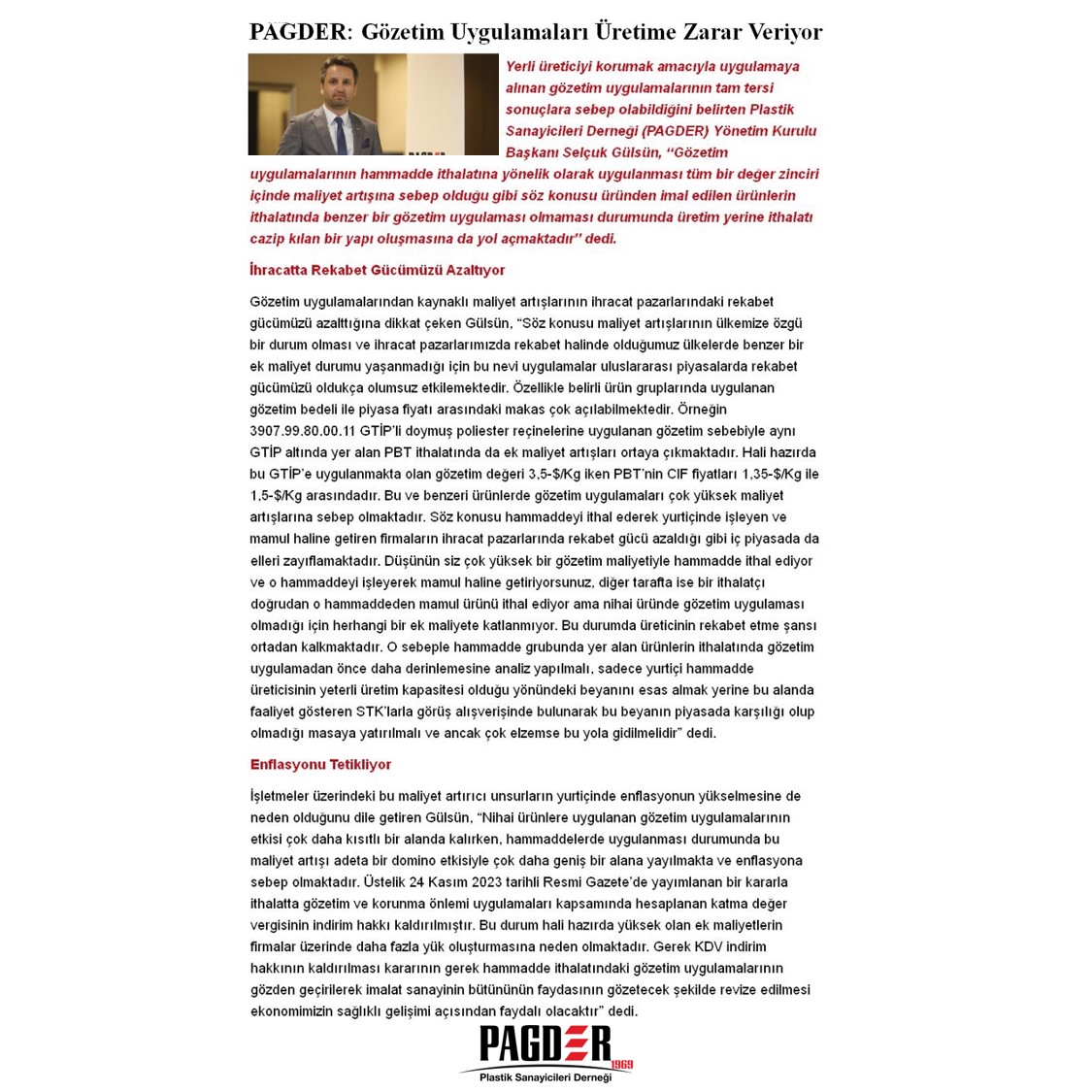 Yönetim Kurulu Başkanımız Selçuk Gülsün, hammadde ithalatına yönelik gözetim uygulamalarının üretime zarar verdiğini ve enflasyonu tetiklediğini dile getirdi.
#pagder #plastiksanayicileriderneği #plastic #plastik #selçukgülsün #enflasyon #maliyet