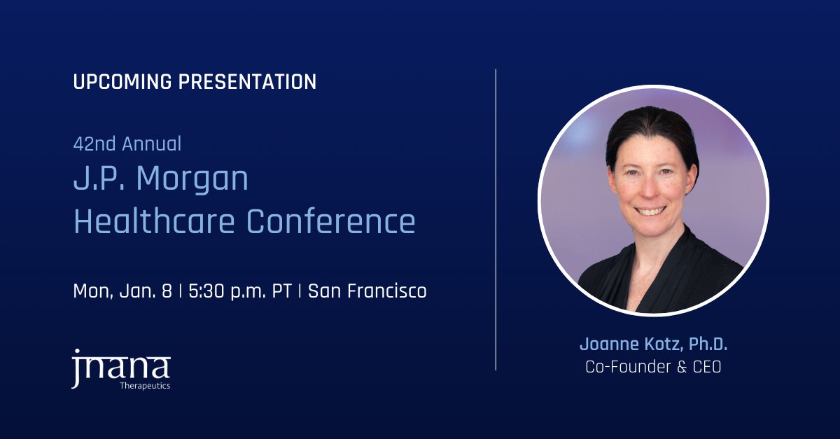 CEO @JoanneKotz, PhD, will present at the 42nd Annual @jpmorgan Healthcare Conference on Mon, Jan 8th at 5:30 pm PT. #JPM24 #biotech