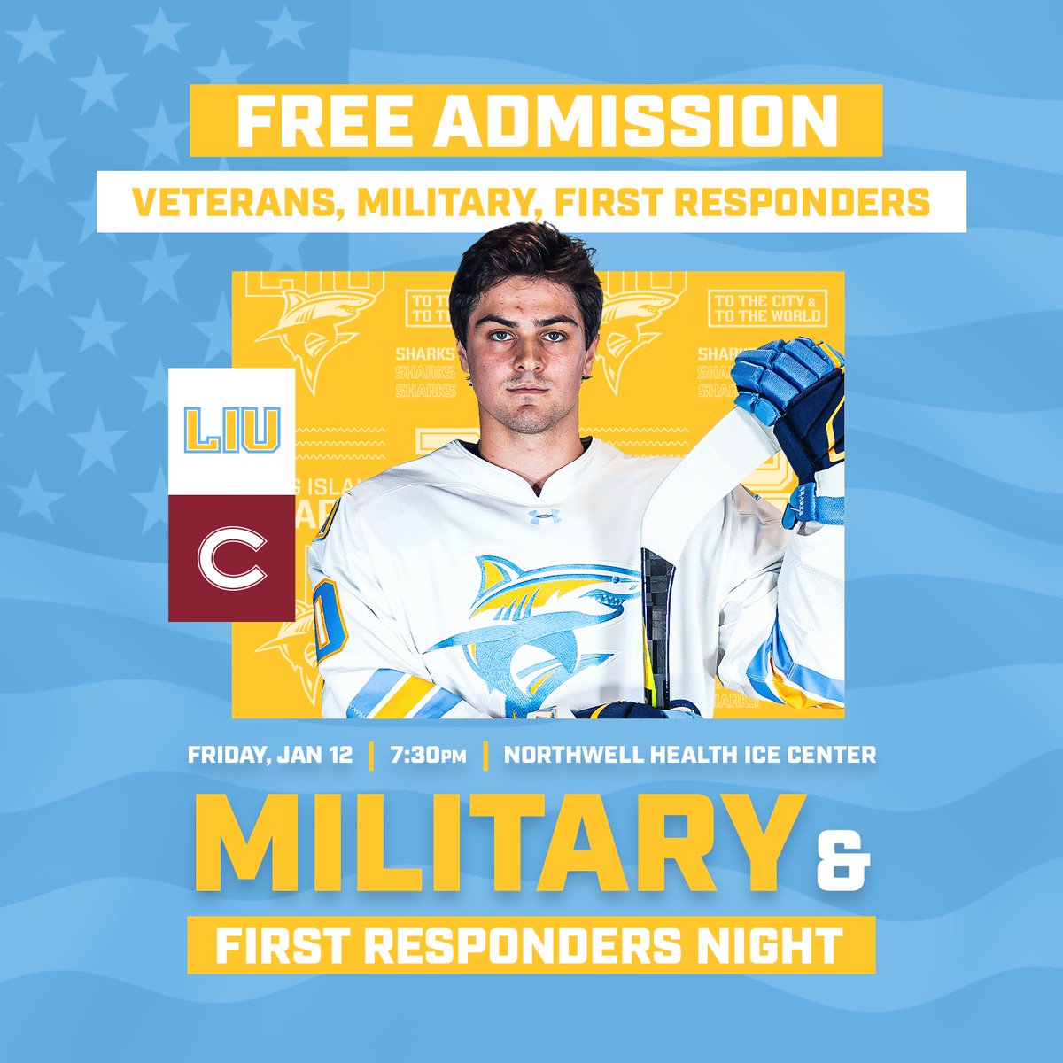 Military &amp; First Responders Night!

Join us on Friday, Jan. 12 at 7:30pm inside the Northwell Health Ice Center as we face off against Colgate.

All military personnel, veterans, and first responders enjoy Free Admission.

TICKETS: athletictickets.liu.edu