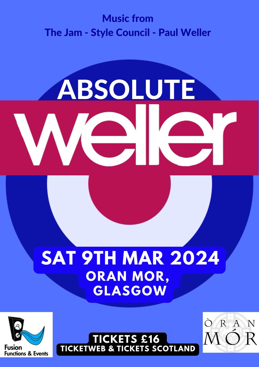 Absolute Weller - Oran Mor, Glasgow on Sat 9th Mar 2024. Performing songs from the entire and magnificent back catalogue of the legendary Mr. Paul Weller. Now THAT'S ENTERTAINMENT! Tkts On Sale Now!! >> ticketweb.uk/event/absolute… *Standing Event @WhatsOnGlasgow @GlasgowWEToday