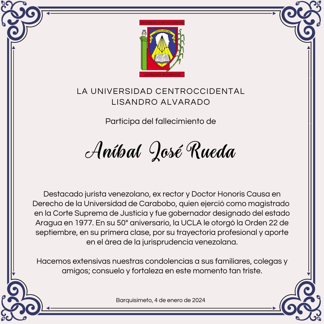 La UCLA participa del fallecimiento del Dr. Aníbal Rueda, destacado jurista venezolano y ex rector de la Universidad de Carabobo