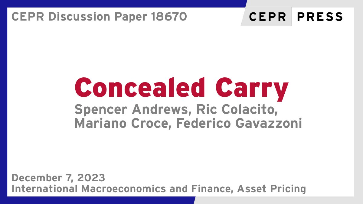 CEPR (@cepr_org) on Twitter photo New CEPR Discussion Paper - DP18670
Concealed Carry
Spencer Andrews <a href="/OFRgov/">Office of Financial Research (OFR)</a>, Ric Colacito <a href="/RColacito/">Ric Colacito</a> <a href="/kenanflagler/">UNC Kenan-Flagler</a> <a href="/UNC/">UNC-Chapel Hill</a>, Mariano Croce <a href="/MCroce_MacroFin/">Mariano Max Croce</a> <a href="/Unibocconi/">Università Bocconi</a>, Federico Gavazzoni <a href="/fgavazzoni/">Federico Gavazzonì</a> <a href="/HandelshoyskBI/">Handelshøyskolen BI</a>
ow.ly/UG9h50QnjXE
#CEPR_IMF, #CEPR_AP New CEPR Discussion Paper - DP18670
Concealed Carry
Spencer Andrews <a href="/OFRgov/">Office of Financial Research (OFR)</a>, Ric Colacito <a href="/RColacito/">Ric Colacito</a> <a href="/kenanflagler/">UNC Kenan-Flagler</a> <a href="/UNC/">UNC-Chapel Hill</a>, Mariano Croce <a href="/MCroce_MacroFin/">Mariano Max Croce</a> <a href="/Unibocconi/">Università Bocconi</a>, Federico Gavazzoni <a href="/fgavazzoni/">Federico Gavazzonì</a> <a href="/HandelshoyskBI/">Handelshøyskolen BI</a>
ow.ly/UG9h50QnjXE
#CEPR_IMF, #CEPR_AP
