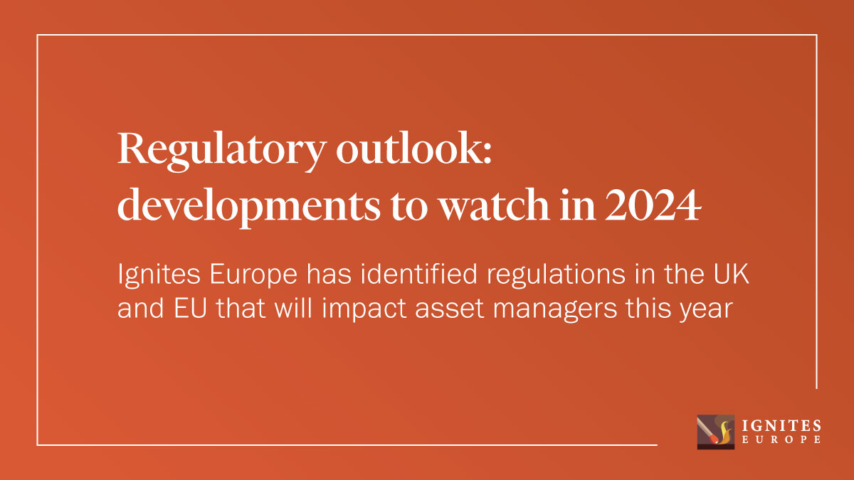 Read Ignites Europe's 2024 regulatory outlook below. ow.ly/9qwu50QnYV8