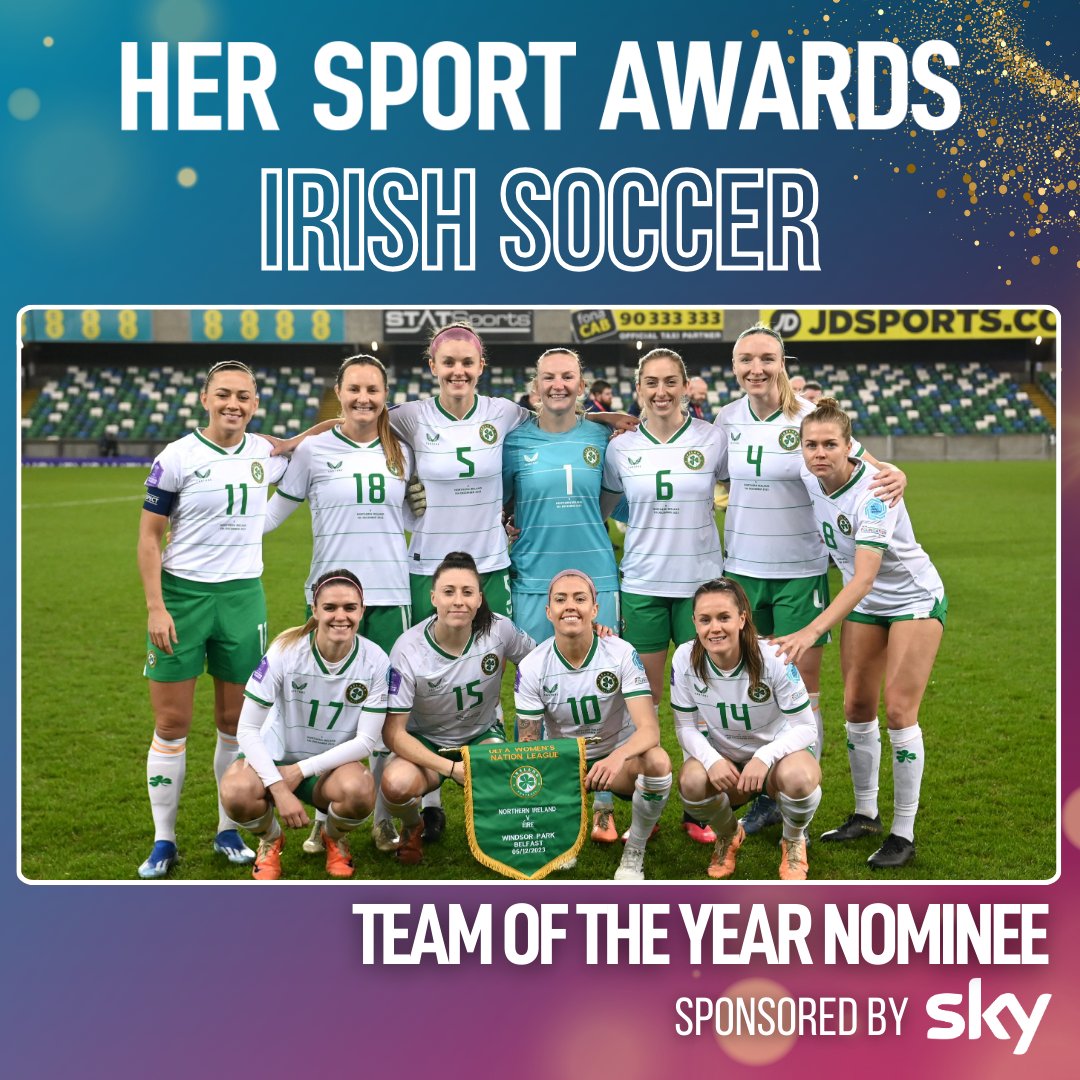 A first ever FIFA Women's World Cup for @FAIWomen who went on to top their group in the UEFA Nations League and earn promotion into the top division. @FAIreland Vote here for the Team of the Year sponsored by @SkyIreland awards.hersport.ie #HerSportAwards #Outbelieve