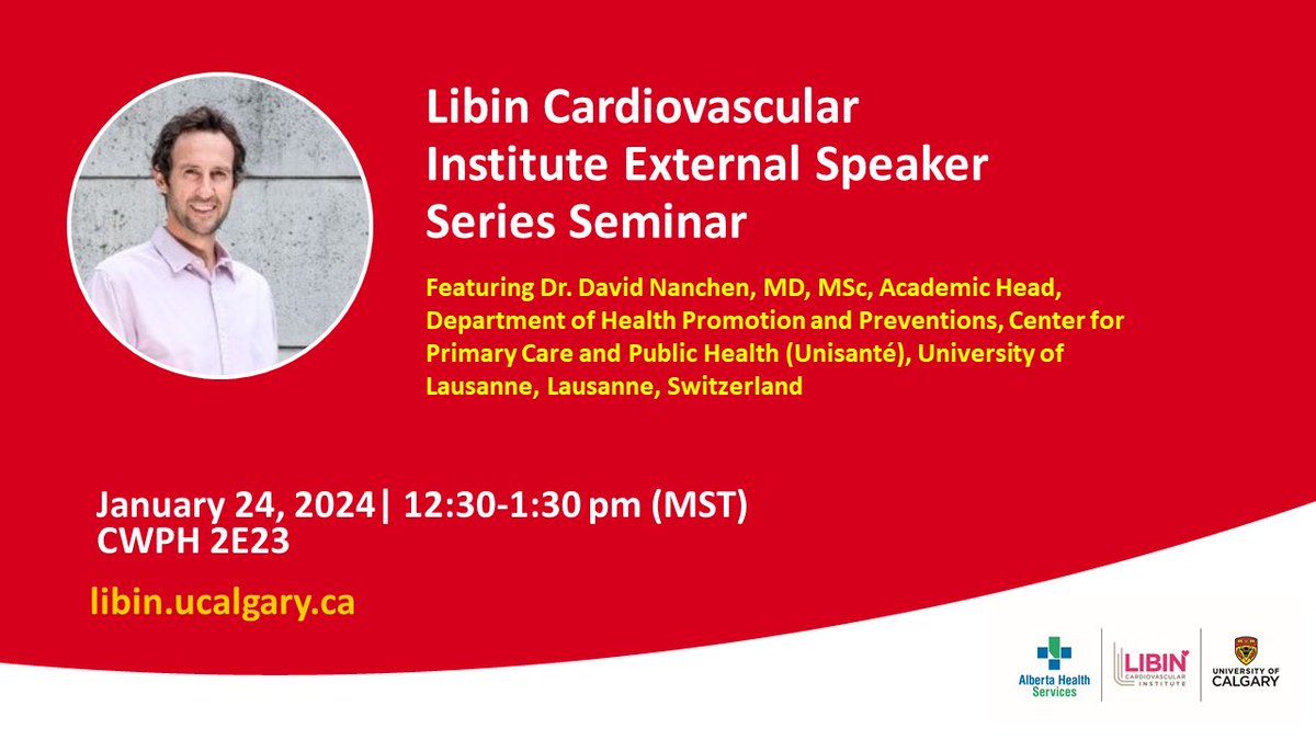 Please join us for the next Libin External Speaker Series session on Jan. 24, 2024, 12:30pm-1:30pm in CWPH 2E23. Dr. David Nanchen will present, “Novel approaches to cardiovascular prevention: a clinical perspective from Switzerland.” More info at events.ucalgary.ca/libin/event/45…