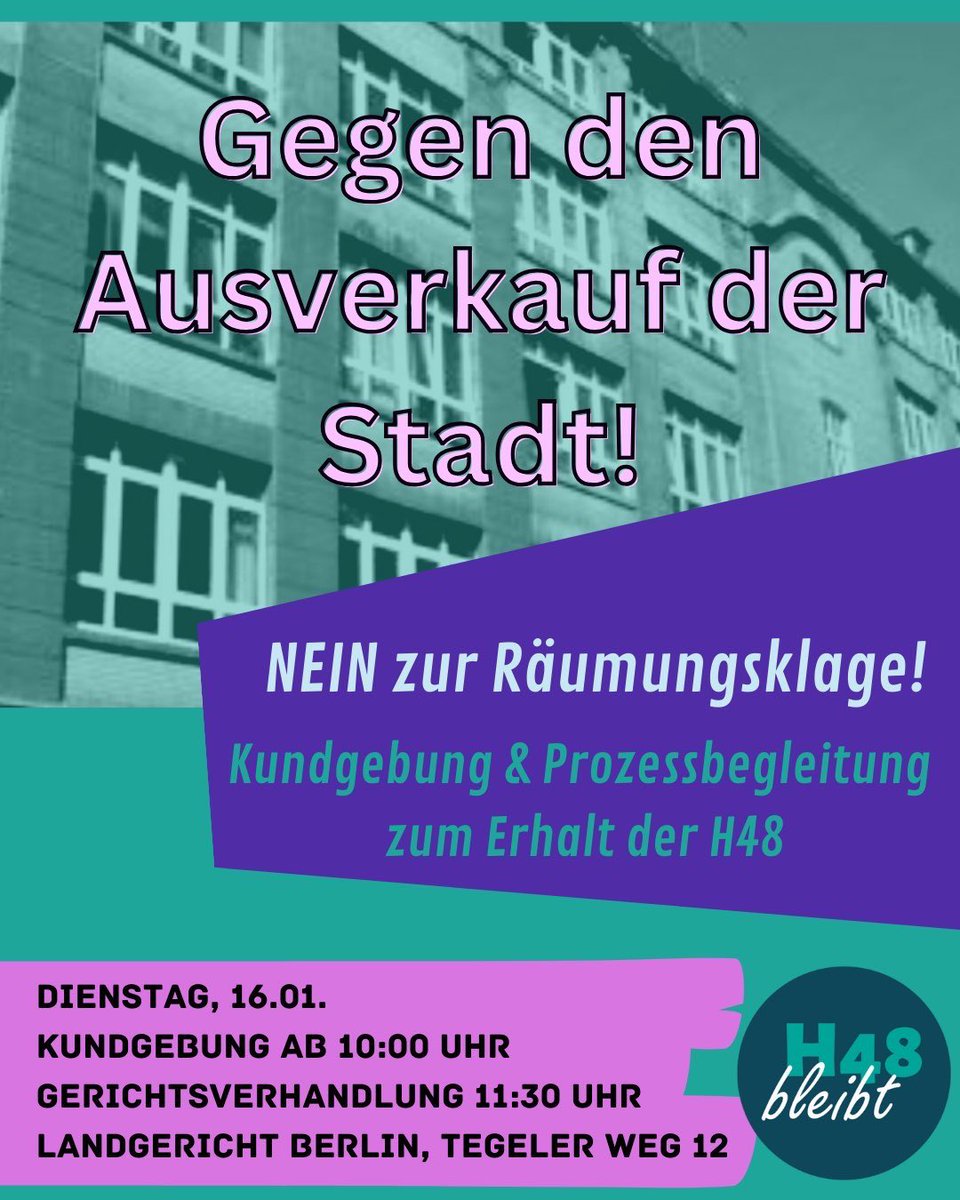 ❌🏢Wir lassen uns nicht räumen!🪴❌   

Kommt am 16.01.24 zur Kundgebung und Prozessbegleitung zum Landgericht und unterstützt uns gegen Verdrängung und für den Erhalt der H48! ✊💜 

10:00 Kundgebung- 
11:30 Gerichtstermin 

Tegeler Weg 21, 10589 Berlin 
🚊S/U Jungfernheide