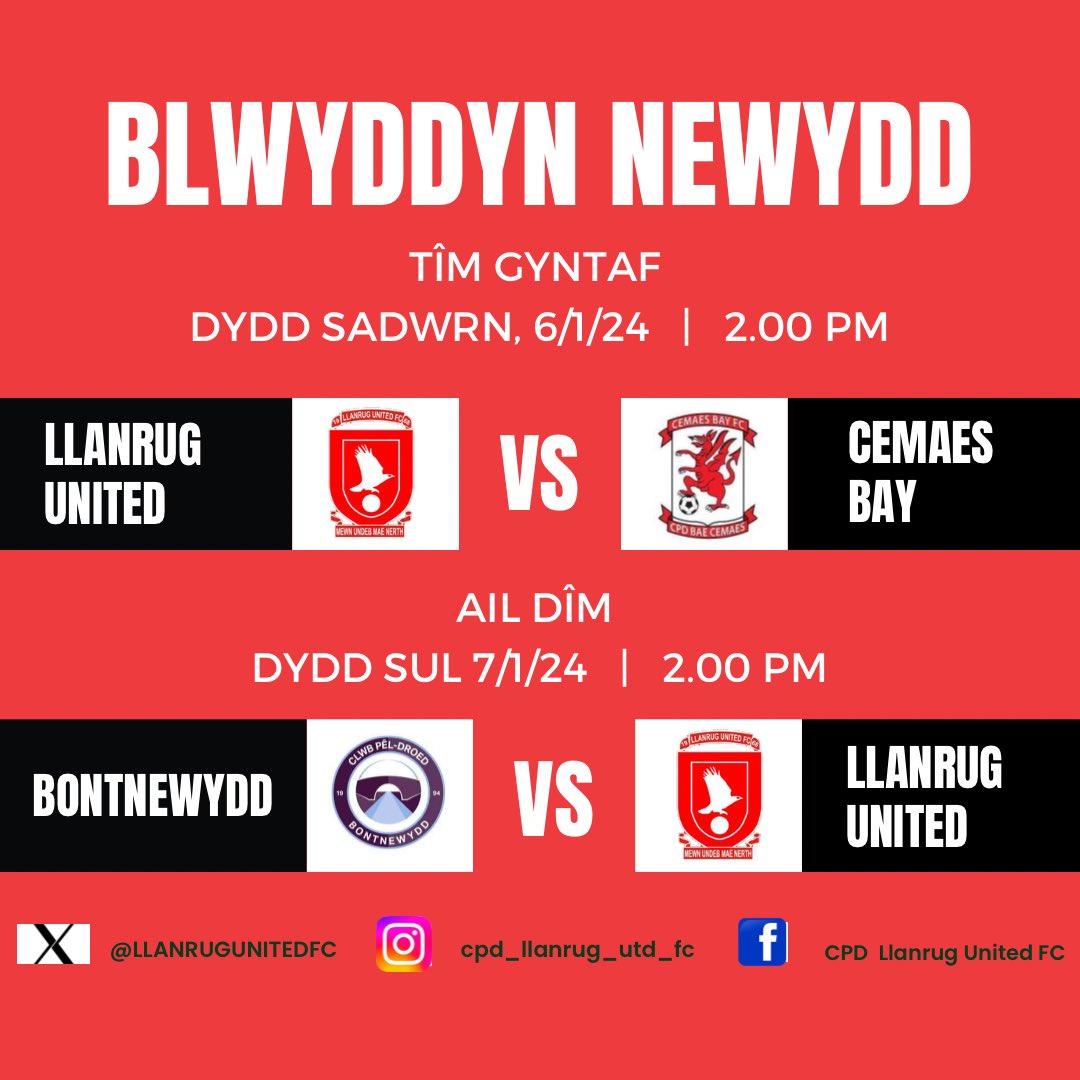 🔴BLWYDDYN NEWYDD🔴

🔴DYDD SADWRN🔴

🆚 Cemaes Bay
📅 6/1/24
⏰ 2:00
📍 Eithin Duon, Llanrug

🔴DYDD SUL🔴

🆚 Bontnewydd (ail dîm)
📅 7/1/24
⏰ 2:00
📍 Cae Stanley, Bontnewydd
