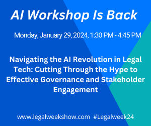 AI Workshop Returns for 2024! 
Navigating the AI Revolution in Legal Tech: Cutting Through the Hype to Effective Governance and Stakeholder Engagement. 
View the full agenda and learn more about the three AI topics that will be discussed:  bit.ly/487vhrB #Legalweek24