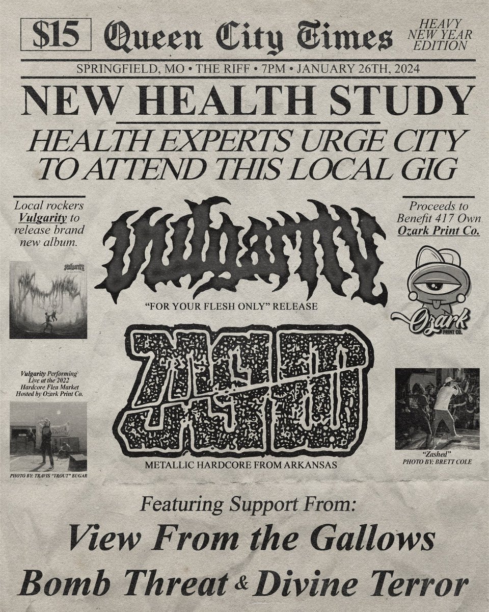 🚨 SHOW ANNOUNCEMENT 🚨
SGF - Announcing AVHNY: A Benefit for Ozark Print Co

Featuring <a href="/Vulgaritymo/">VULGARITY</a> “For Your Flesh Only” album Release show w/ <a href="/zashedar/">ZASHED</a>, Divine Terror, Bomb Threat, and View from the Gallows on 1/26

Tickets at LegacyConcerts.co