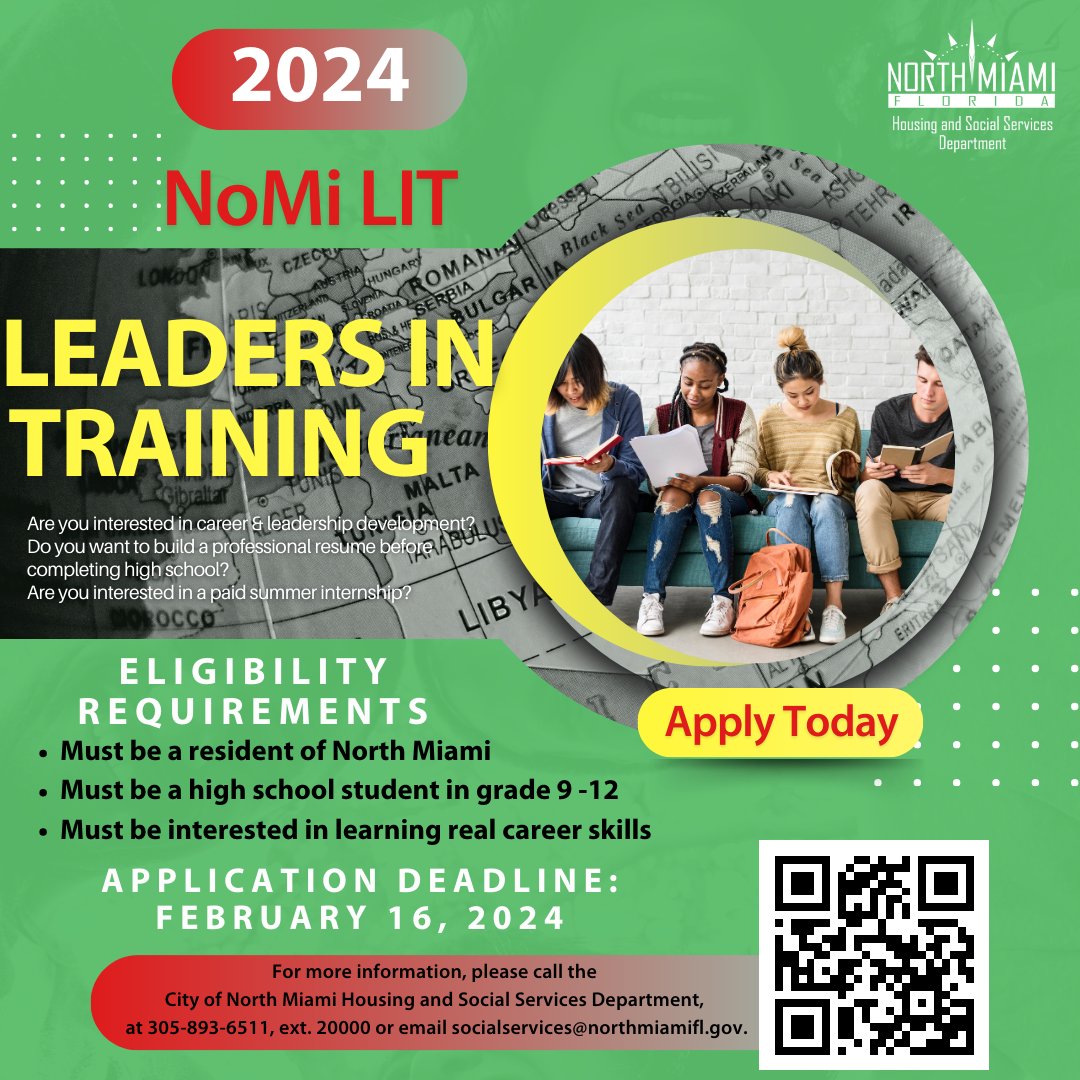 If you’re a NoMi high school student, 16 or older, who is interested in career and leadership development, we encourage you to apply for a 12-week leadership program.

The application deadline is Friday, February 16, 2024. For more information, visit NorthMiamiFL.gov/LIT.