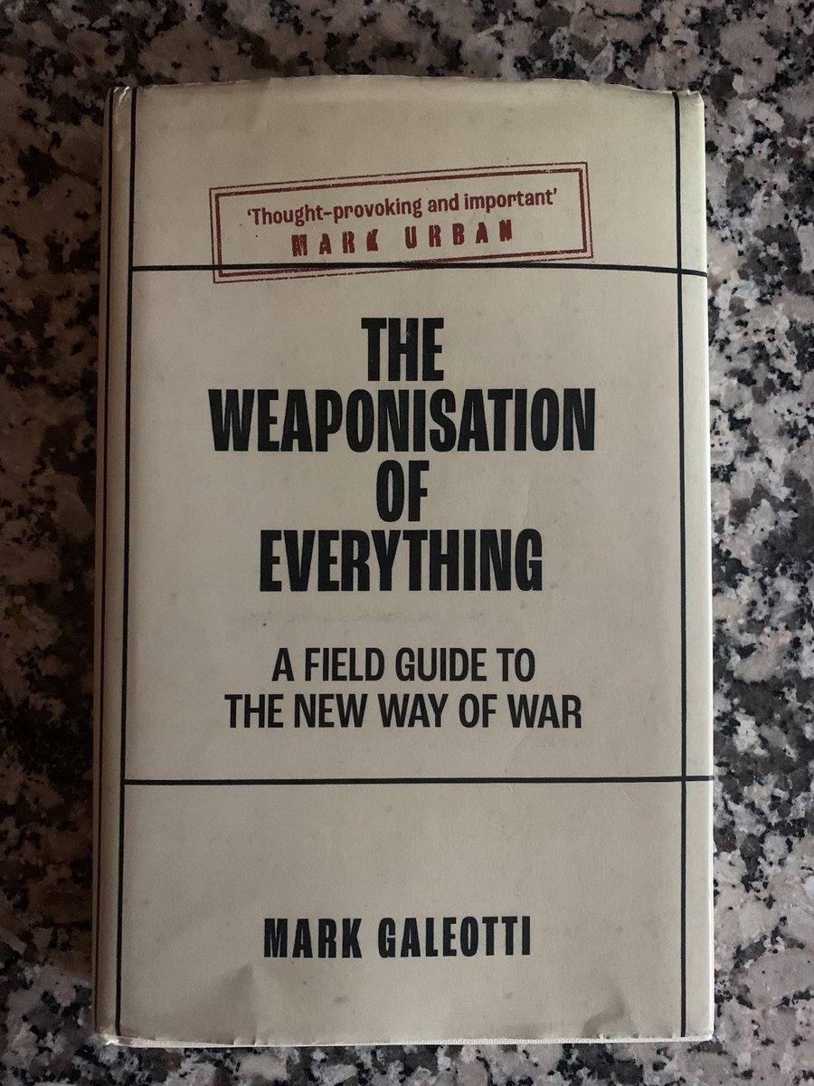 @MarkGaleotti “The Weaponisation of Everything” is yet another book of his that is well written and explains the larger context of conflict. This is another must read book if you want to understand the security dilemma in the return to history and near peer power competition. …