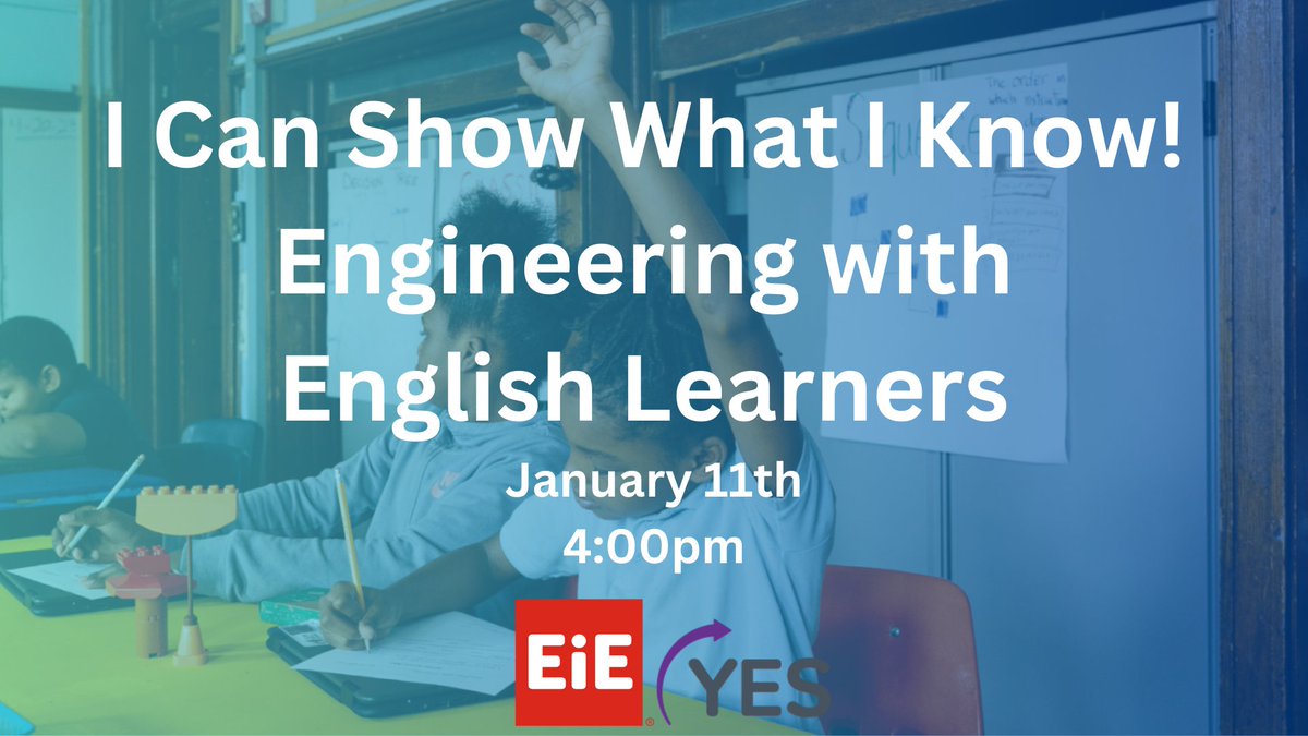 Calling all educators! Join us for our second webinar in the series on Jan 11th: I Can Show What I Know! Engineering with English Learners: Reserve your spot: hubs.ly/Q02fhdfY0 #STEMEducation #Education #Webinar #FreeWebinar #ProfessionalDevelopment #englishlearners