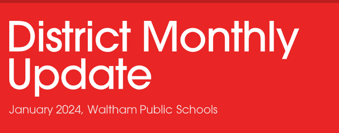 January 2024 Monthly Update walthampublicschools.org/article/139467…