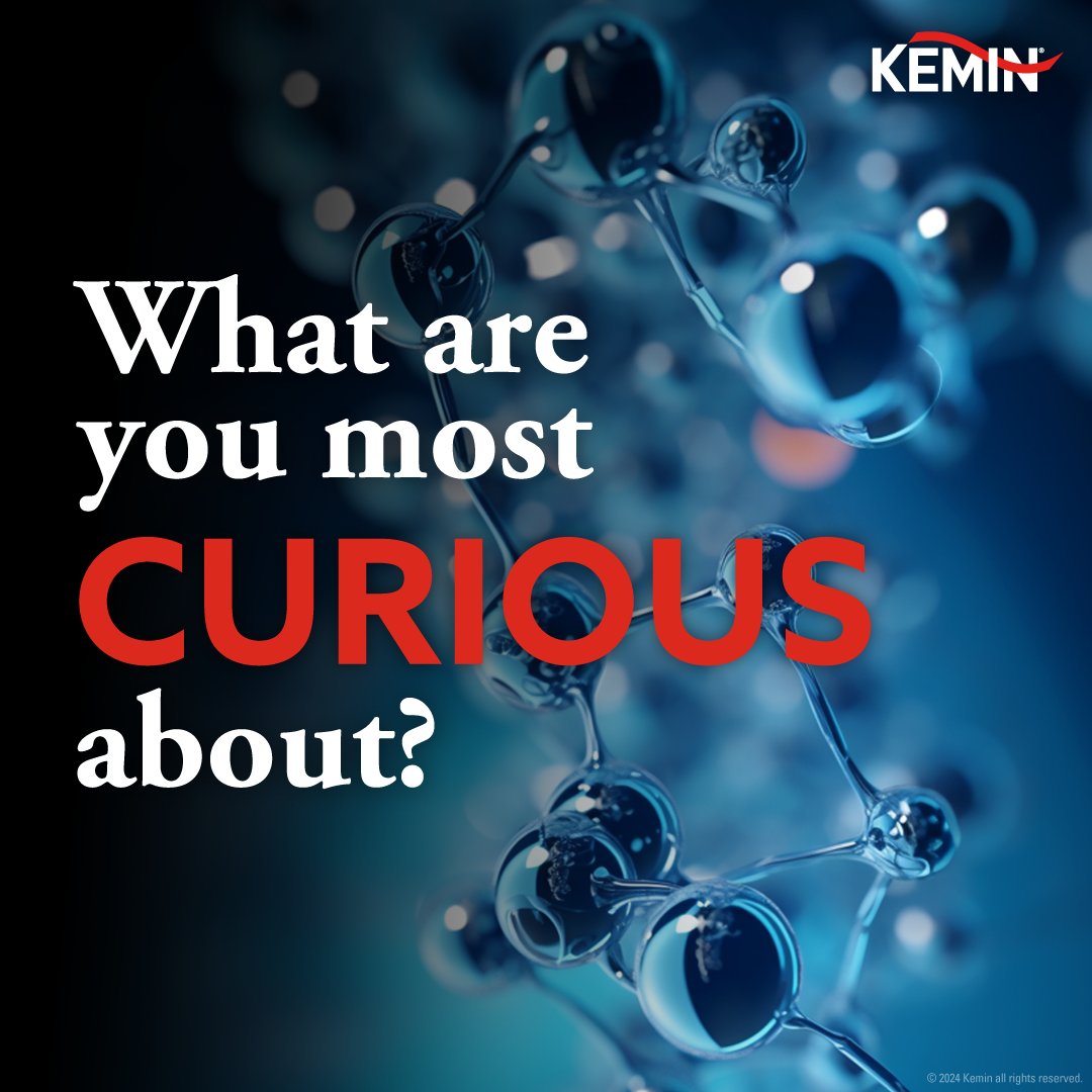We’re curious at Kemin, and we want to explore even more in the new year. What are you curious about in 2024?