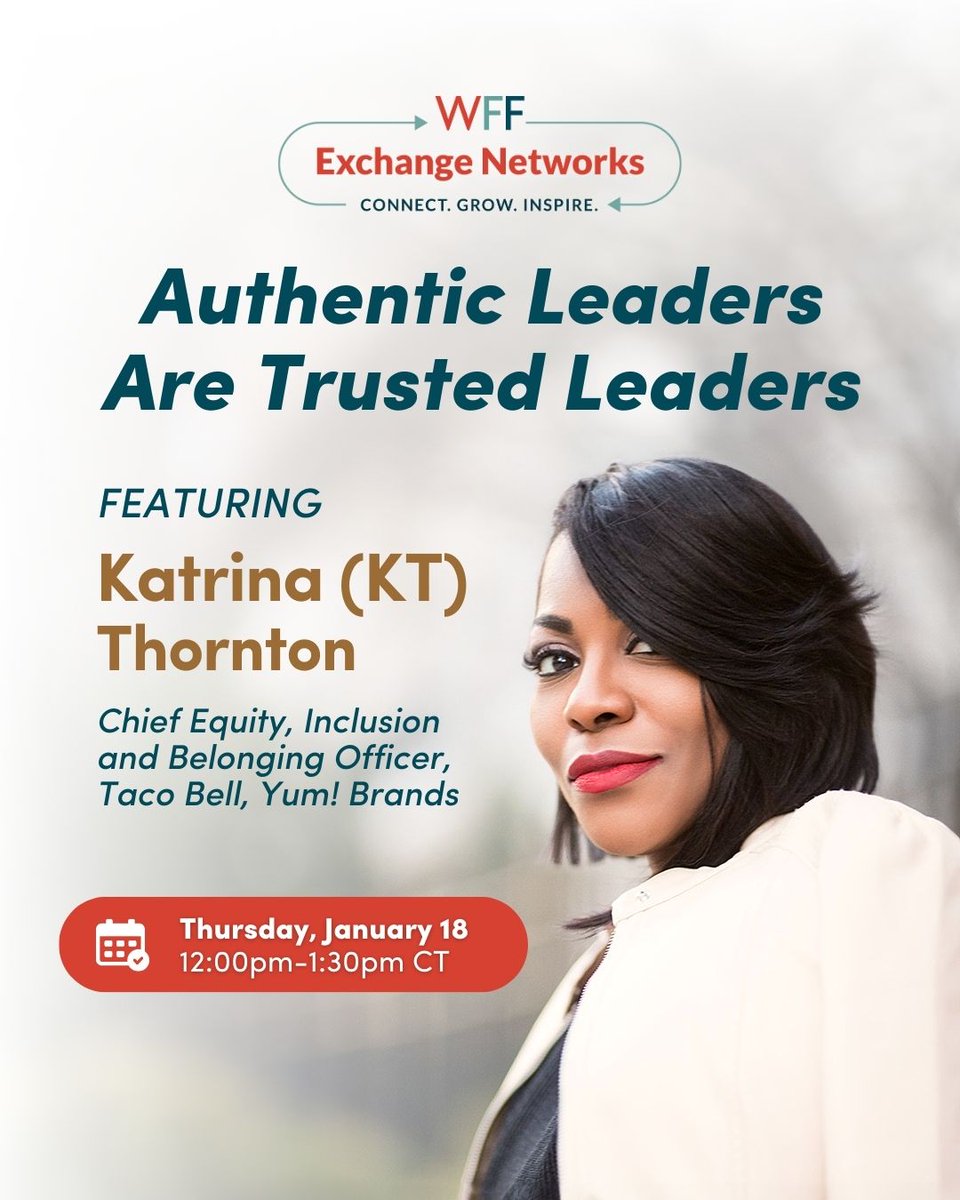 Join us on Thurs, January 18th for our Exchange Networks session! 💼 Learn from industry leader Katrina KT Thornton, Chief Equity, Inclusion, and Belonging Officer at <a href="/tacobell/">Taco Bell</a>. 🔗 Register now to unlock insights on authentic leadership and building trust:
wff-org.zoom.us/webinar/regist…