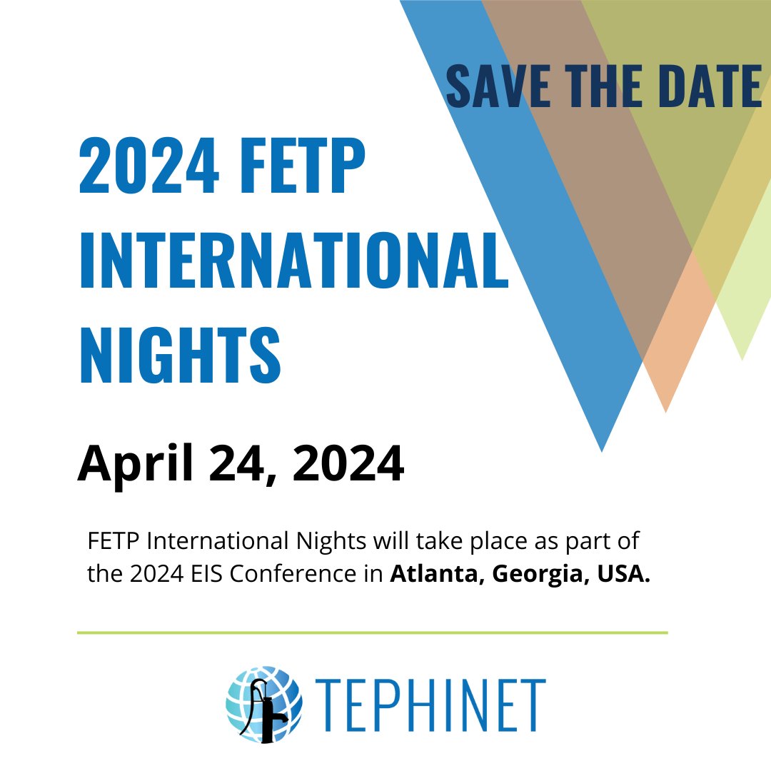 TEPHINET and the CDC are excited to announce the date for the 2024 FETP International Nights! FETP International Nights will be held during the Epidemic Intelligence Service (EIS) Conference in Atlanta, Georgia, USA. We hope to see you there on April 24!