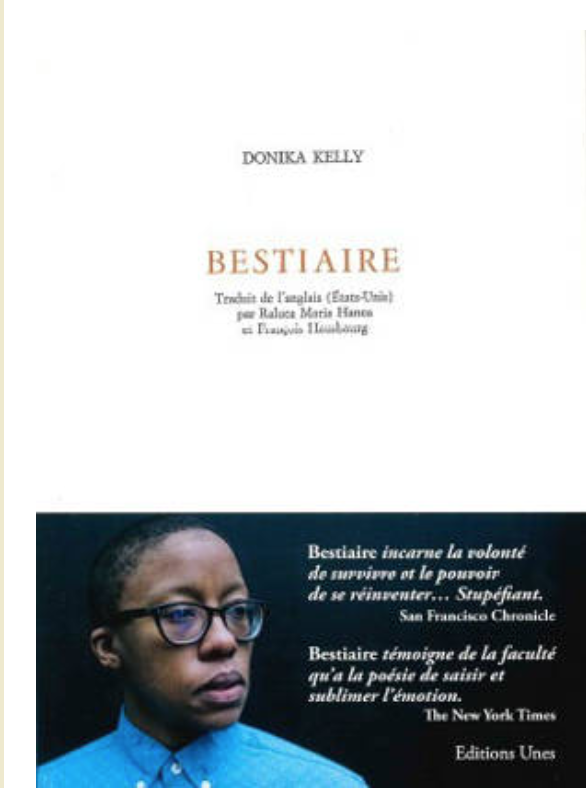« Bestiaire » de Donika Kelly, Editions Unes.
Son enfance volée par un viol, Donika Kelly explore son trauma par la poétique du bestiaire. Comme l’oiseau qui sait reconstruire un nid ailleurs, ses poèmes sont une réinvention de soi et ont sur elle un pouvoir cathartique.