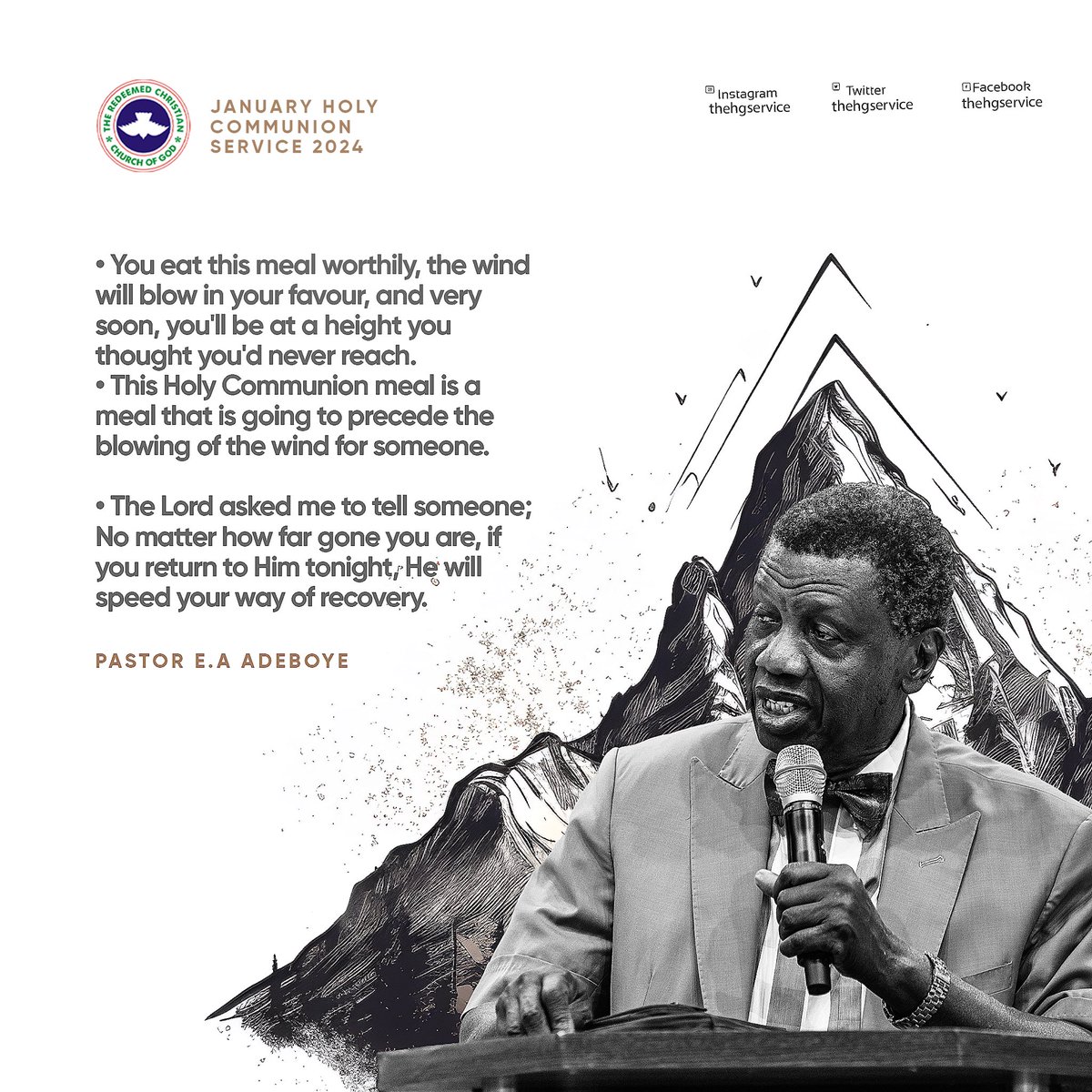 You eat this meal worthily, the wind will blow in your favour, and very soon, you'll be at a height you thought you'd never reach.

- Pastor Adeboye 

January 2024 Holy Communion 
#FromTheMountainTop