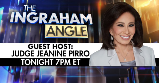 JudgeJeanine's tweet photo. I’ll be guest hosting for my good friend, Laura Ingraham tonight on #TheIngrahamAngle tune in at 7PM! https://t.co/Dq1vg9RF4w