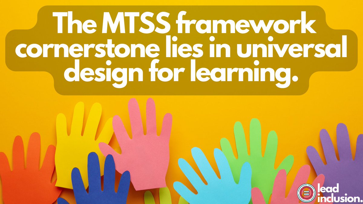 🌟 The #MTSS framework cornerstone lies in universal design for learning, implemented in every #classroom for every #student. #LeadInclusion #EdLeaders #Teachers #UDL